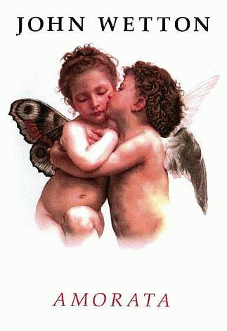 John Wetton : Amorata